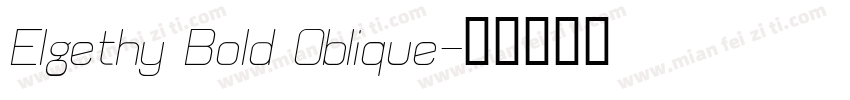Elgethy Bold Oblique字体转换